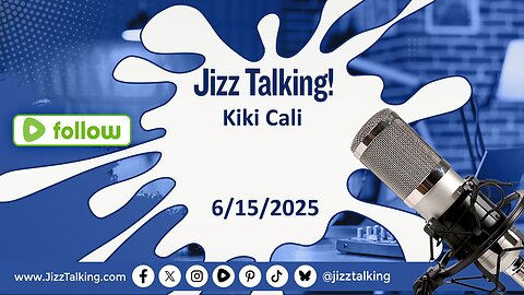 Jizz Talking - Kiki Cali - 6/15/2025