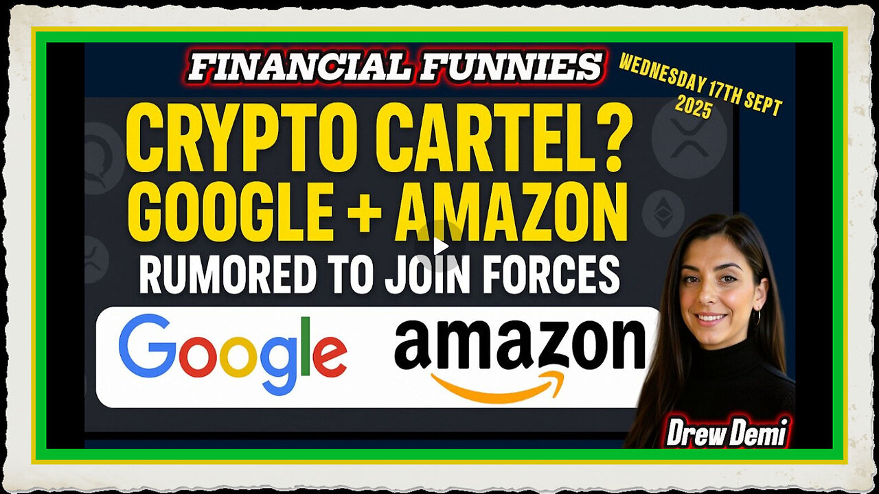 CRYPTO CARTEL GOOGLE + AMAZON RUMORED TO JOIN FORCES; WITH DREW DEMI