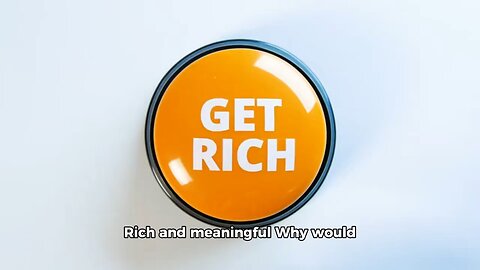 Rich and meaning