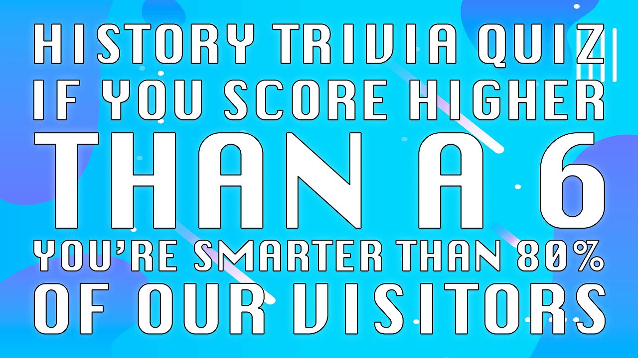 Impossible History Quiz