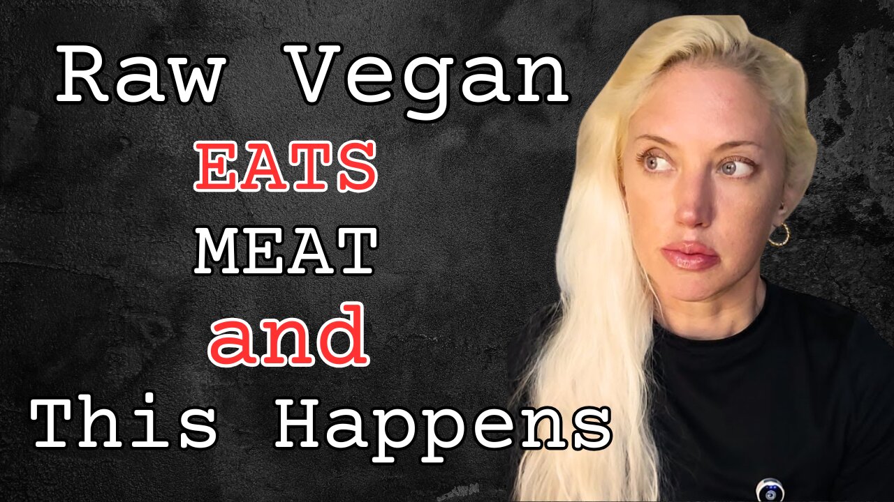#101: Raw Vegan eats Meat 🥩 and This Happens