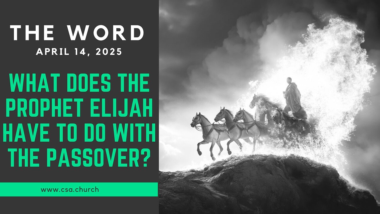 What does the Prophet Elijah have to do with the Passover?