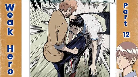Weak Hero - Part 12