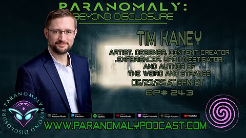 Ep. 243 | LIVE with Tim Kaney – Experiencer, UFO Investigator & Artist | Paranomaly Podcast