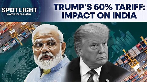 Trump's 50% Tariff on India Takes Effect: What It Means for Economy and Businesses | Spotlight |N18G