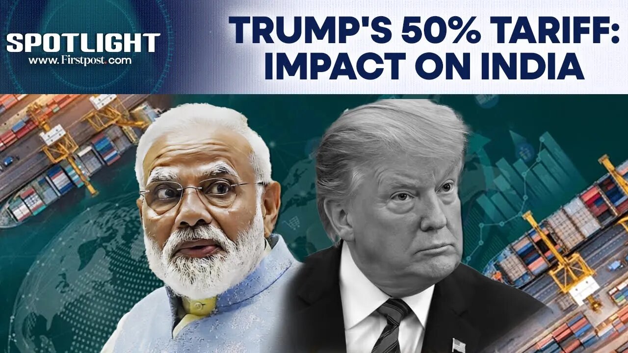 Trump's 50% Tariff on India Takes Effect: What It Means for Economy and Businesses | Spotlight |N18G