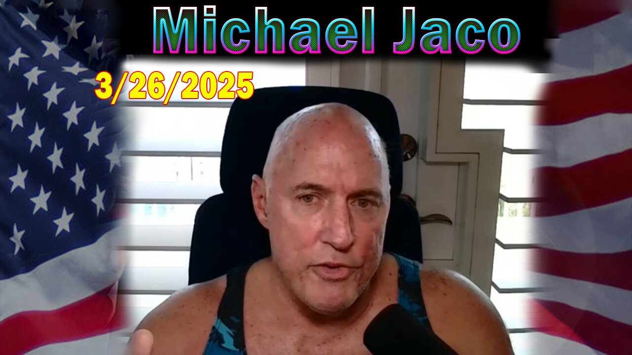 Michael Jaco Update Today Mar 26: "We Are In A Marxist Kazarian Mafia War In The US"