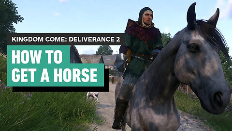 Kingdom Come Deliverance 2 - How to Get a Horse EARLY