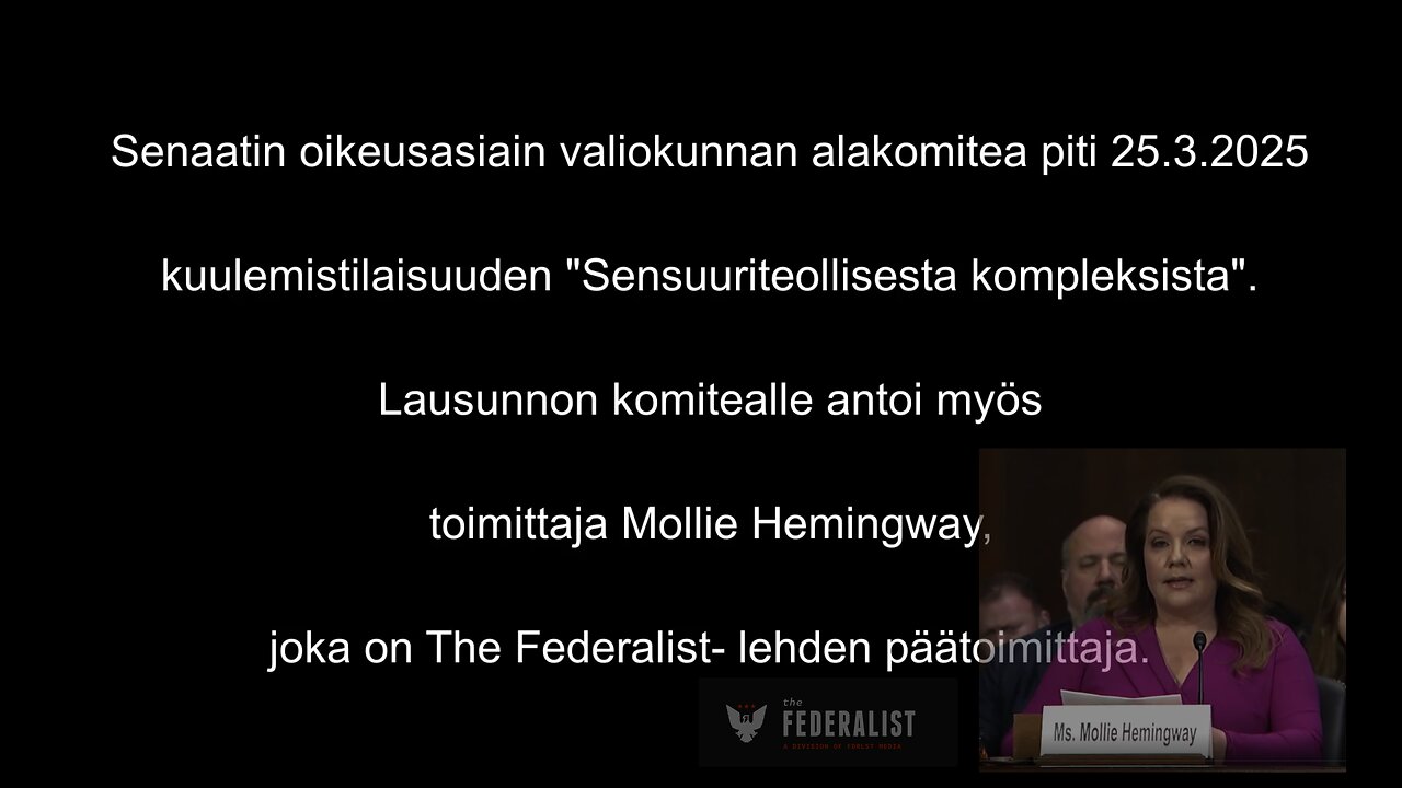 Toimittaja Mollie Hemingway senaatissa: sanavapauden merkitys ja sensuurin vaarat? (suom.)