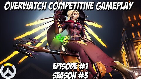 Our first Competitive Mercy gameplay - Season 3 【Overwatch】
