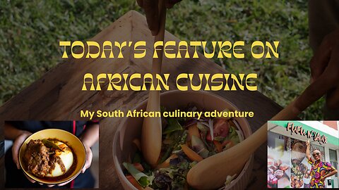 Foodies, introducing you to FuFu-African cuisine. It's all about culture!