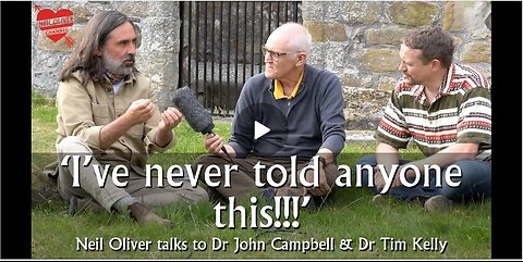 "Neil Oliver talks to Dr. John Campbell & Dr. Tim Kelly"