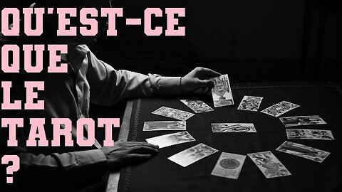 Qu'est-ce que le Tarot ?