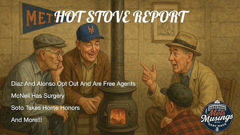 MetsMusings #602 - Hot Stove Report