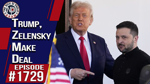 Trump, Zelensky Make Deal | Nick Di Paolo Show #1729