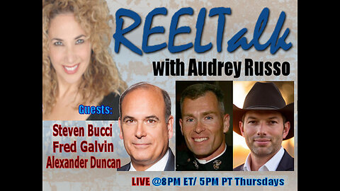 REELTalk: Dr. Steven Bucci, Alexander Duncan and Major Fred Galvin