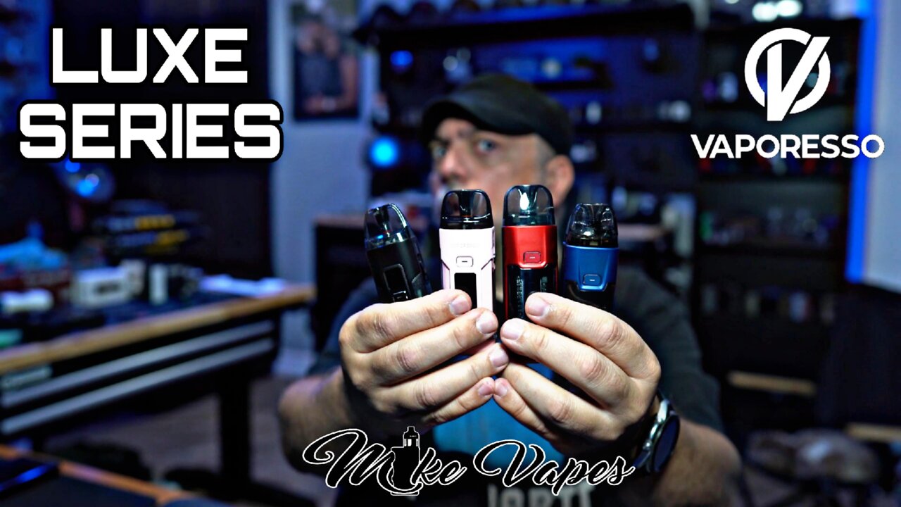 Vaporesso LUXE Series Rundown