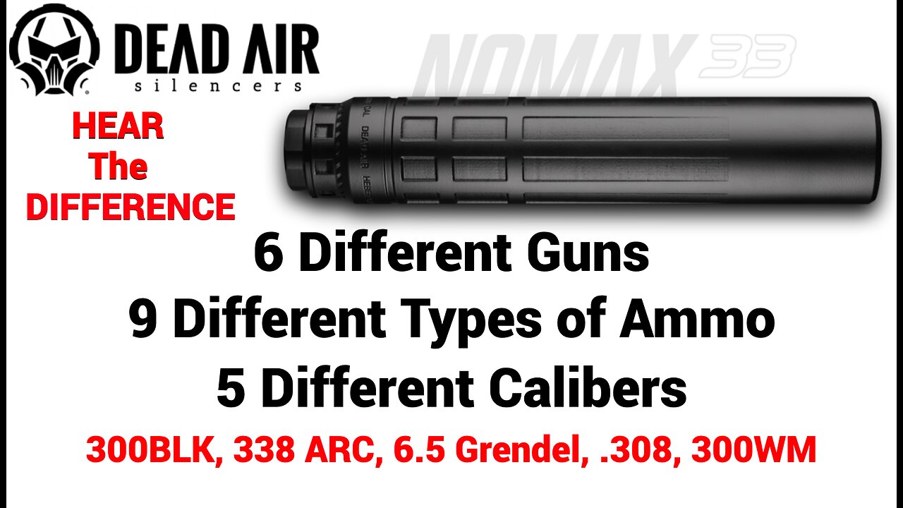 DeadAir Nomax33 Suppressor - "Hear The Silence"