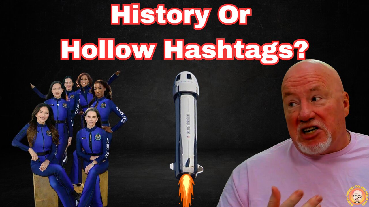 History or Hollow Hashtags? The Recent Blue Origin All Female Flight