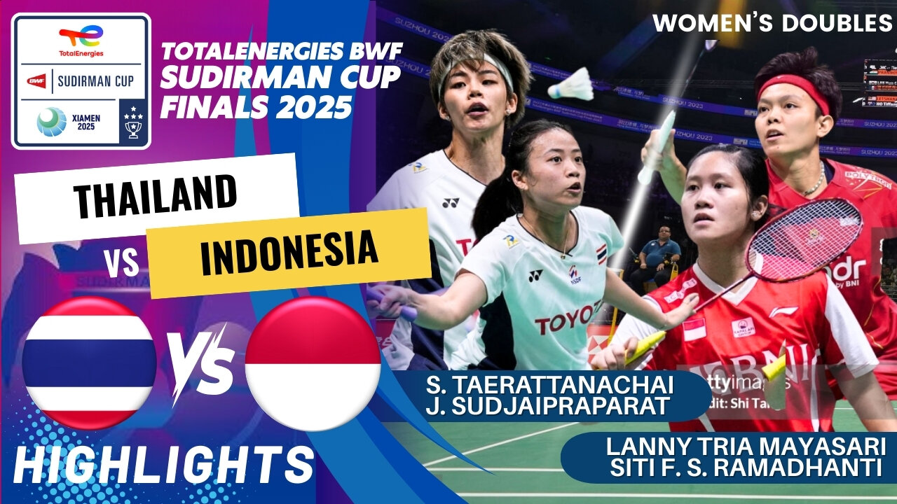 Sudjaipraparat/Taerattanachai (THA) vs Mayasari/Ramadhanti (INA) - QF | BWF Sudirman Cup Finals 2025