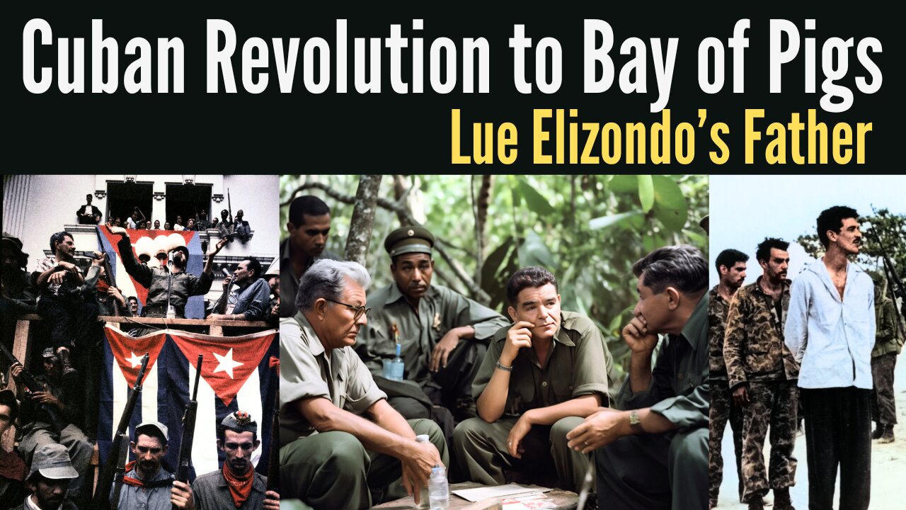 Cuban Revolution to the Bay of Pigs, Luis Elizondo's father