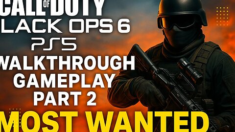 CALL OF DUTY BLACK OPS 6 PS5 Walkthrough Gameplay Part 2 - MOST WANTED | Happy 4th of July Stream!