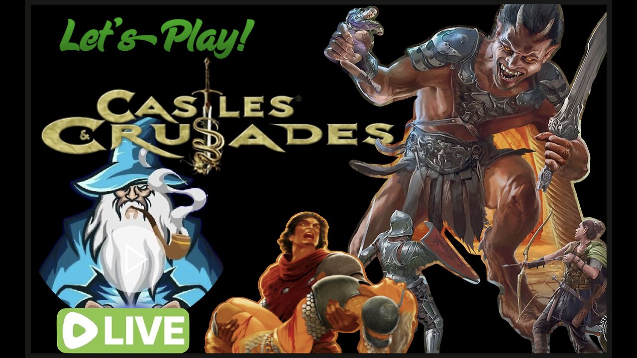 Let's Play! Castles and Crusades Episode 2!