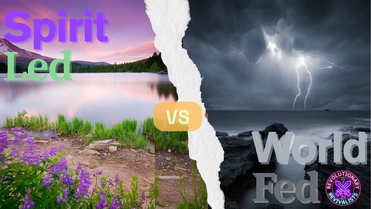 Revolutionary Revivalists EP 42: Spirit Led vs World Fed