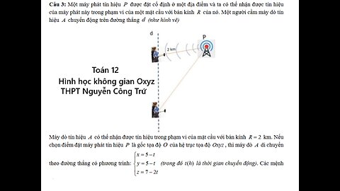 Toán 12: Một máy phát tín hiệu P được đặt cố định ở một địa điểm và ta có thể nhận được tín hiệu