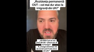 Nigel Farage - Atac la rezidentii permanenti din UK?
