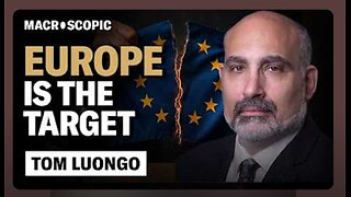 Tom Luongo: Why the U.S. Is Sabotaging Europe