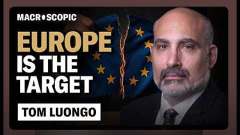 Tom Luongo: Why the U.S. Is Sabotaging Europe