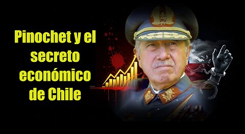 Pinochet y el milagro economico Chileno