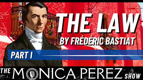 The Law by Frédéric Bastiat, part 1