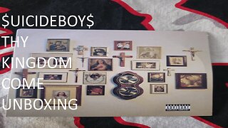 $UICIDEBOY$ THY KINGDOM COME UNBOXING