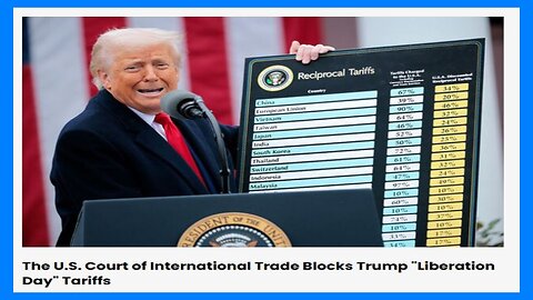 U.S. Court of Trade Blocks Trump "Liberation Day" Tariffs - 5/29/25