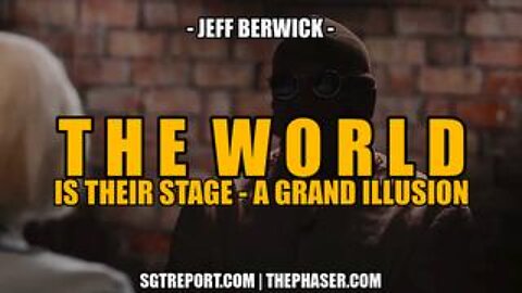 A Grand Illusion -- Jeff Berwick