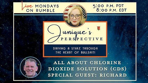All About Chlorine Dioxide Solution (CDS), with Special Guest Richard, 7-14-25