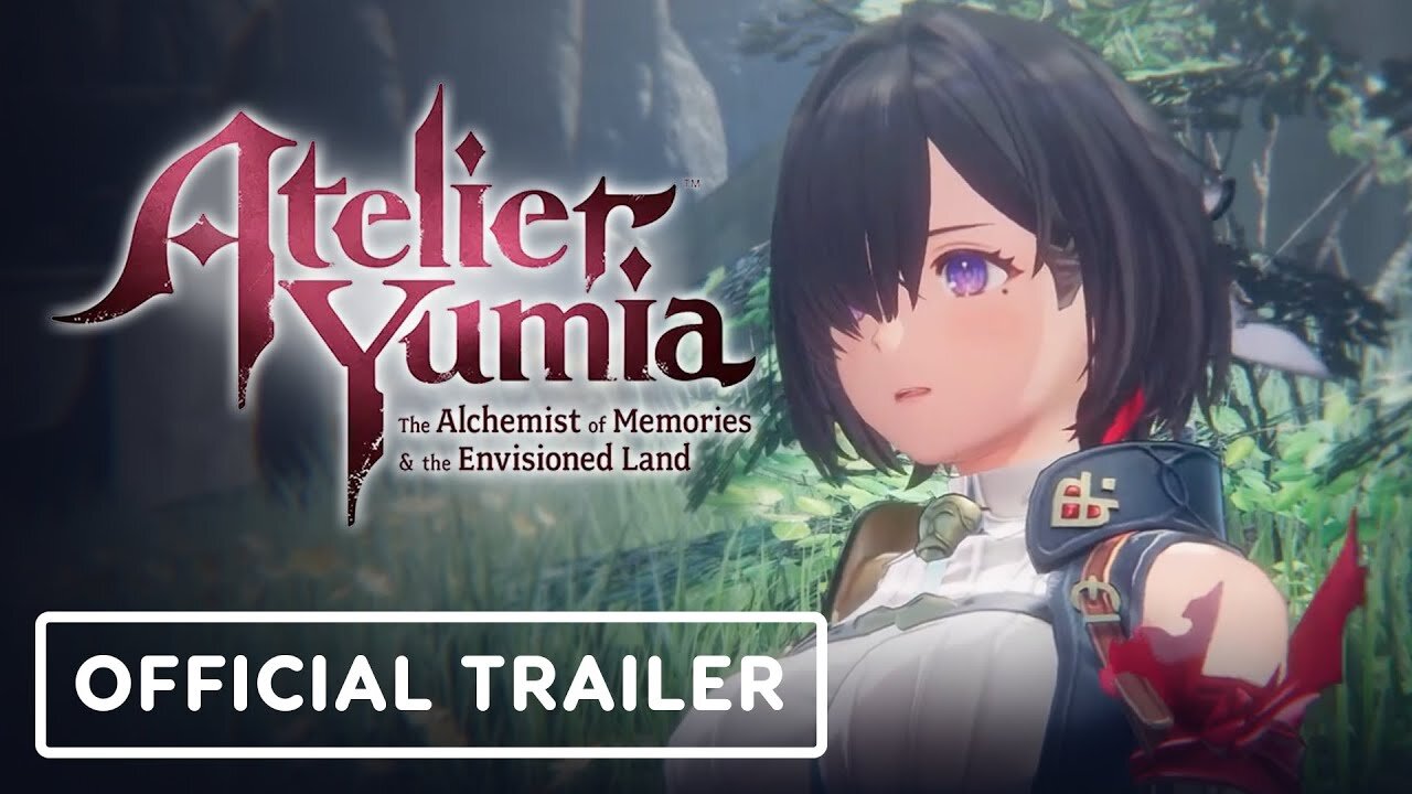 Atelier Yumia: The Alchemist of Memories & the Envisioned Land - Official Launch Trailer