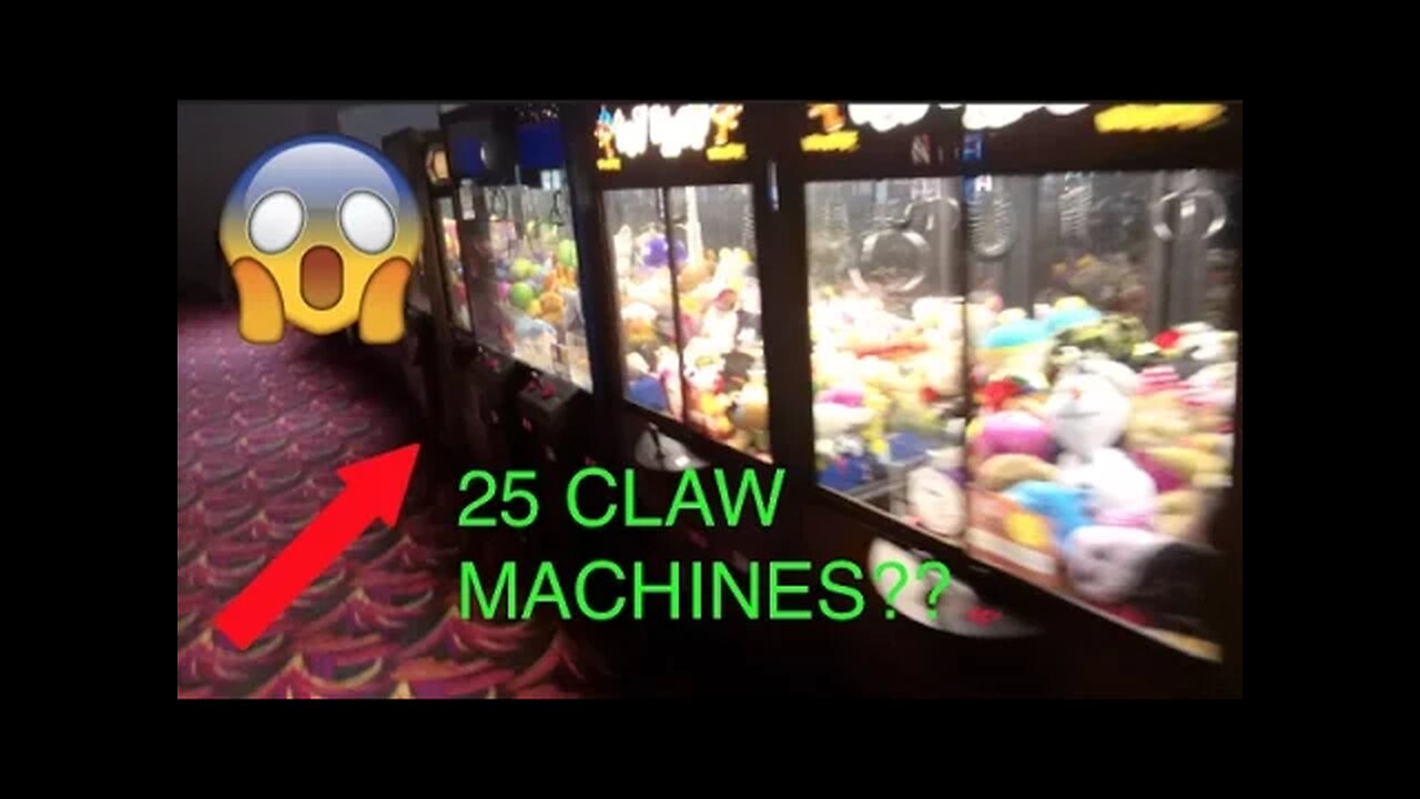25 CLAW MACHINES???