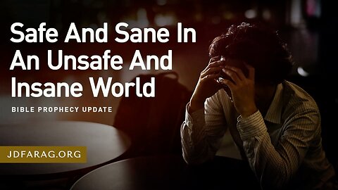 Safe And Sane In An Unsafe And Insane World - Prophecy Update 08/31/25 - J.D. Farag