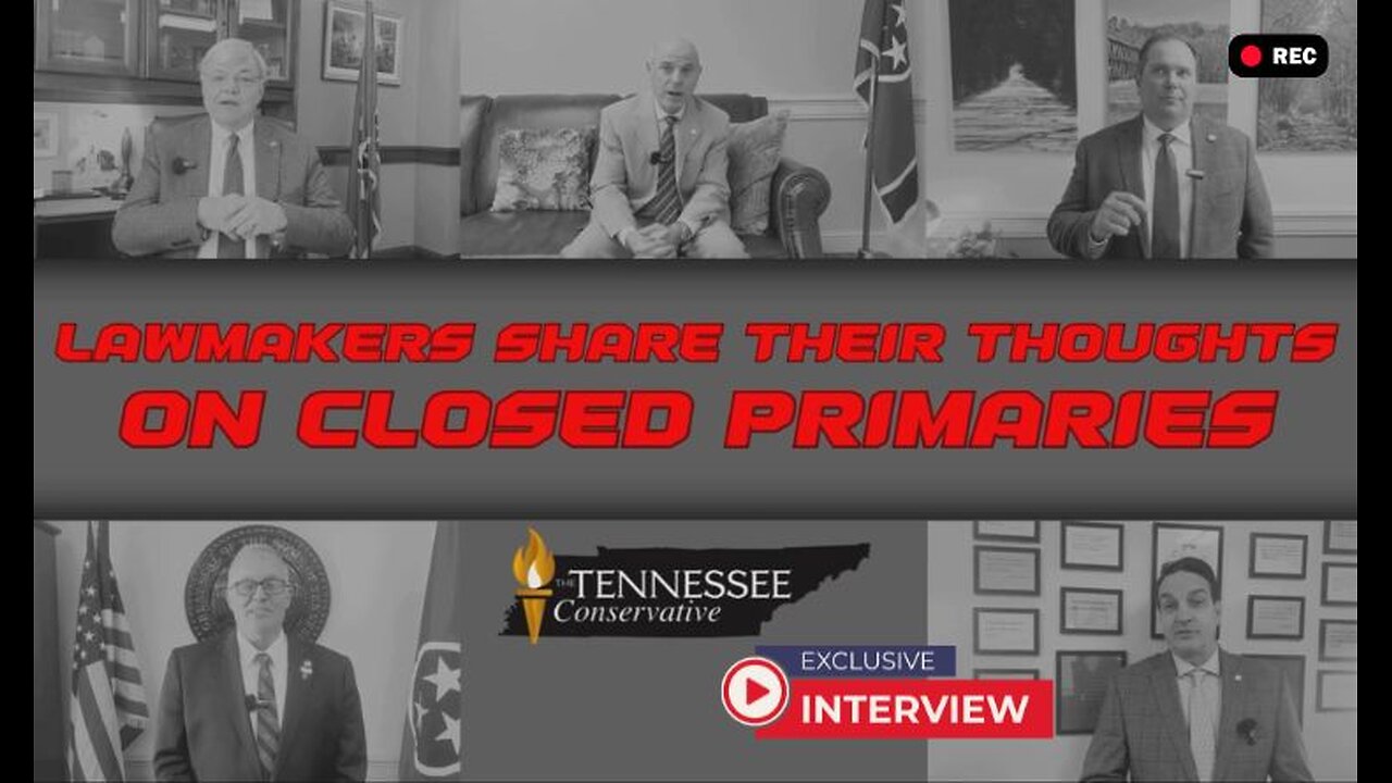 5 GOP Reps On Closing Tennessee's Primary Elections & Crossover Voting