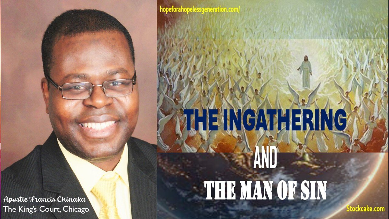 The Ingathering and the Man of Sin