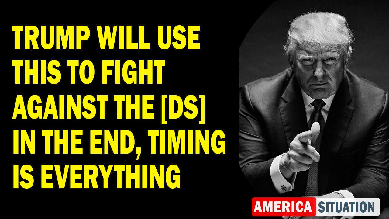 X22 Report Huge Intel: Trump Will Use This To Fight Against The [DS] In The End,Timing Is Everything