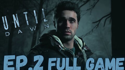 UNTIL DAWN Gameplay Walkthrough EP.2- Haunted FULL GAME