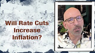 Will Rate Cuts cause Inflation