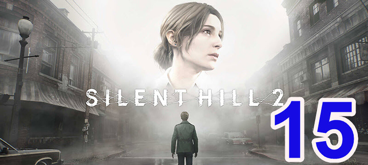 Silent Hill 2 - (Remake) - 2024 - Playthrough - 15 - Escape Brookhaven Hospital