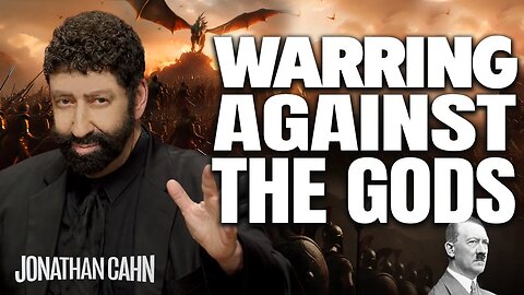 Warring Against The Gods | Jonathan Cahn Sermon