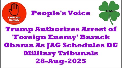Trump Authorizes Arrest of Barack Obama As JAG Schedules DC Military Tribunals 28-Aug-2025