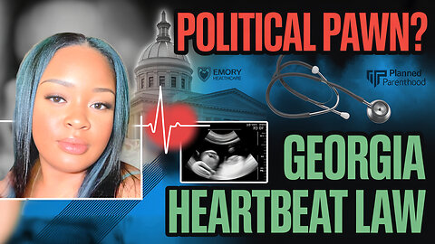 LIVE: Was Adriana Smith Used as a Political Pawn? Georgia Heartbeat Law Exposed